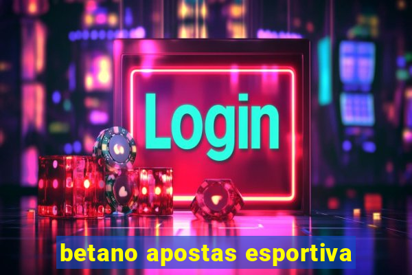 betano apostas esportiva